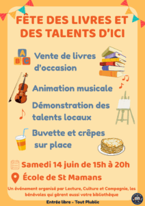 Affiche colorée annonçant la fête des livres et des talents d’ici, organisée par l’association Lecture, Culture et Compagnie à Saint-Mamans le samedi 14 juin 2025 de 15h à 20h. L’événement propose une vente de livres d’occasion, des animations musicales, une buvette avec crêpes et une exposition de talents locaux.