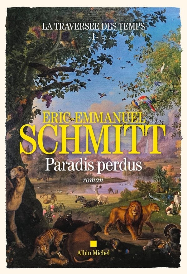 La Traversée Des Temps Tome 1 : Paradis Perdus d’Eric-Emmanuel Schmitt