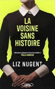 Couverture du livre "La voisine sans histoire" de Liz Nugent